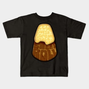 Let me guess... Someone stole your sweet roll? Kids T-Shirt